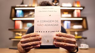 A Coragem de Não Agradar  Resumo do livro [upl. by Lrak]