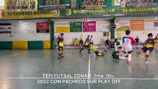 FEFI FUTSAL ZONA 1 7ma Div2022 CON PACHECO SUR PLAY OFF OCTAVOS DE FINAL [upl. by Ronym]