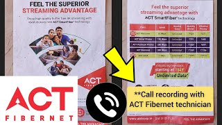 ACT Fibernet Plans  Call recording with quotACT Fibernet Technicianquot explaining plans amp installation [upl. by Nickola]