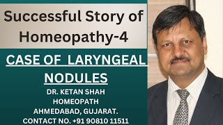 HOMEOPATHY SUCCESS STORIES4  A CASE OF LARYNGEAL NODULE  Hindi  Dr Ketan Shah [upl. by Areikahs]