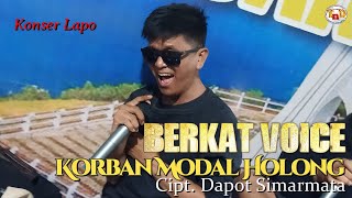 Berkat Voice  Korban Modal Holong CiptDapot Simarmata  Cover Lapo Tuak  Lagu Batak Pop [upl. by Litta681]