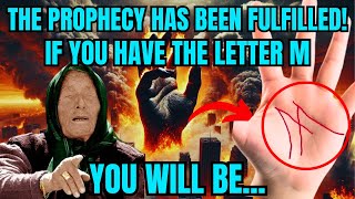 What Baba Vanga predicted for those with the LETTER M on the palm of their hand has already begun [upl. by Mraz]