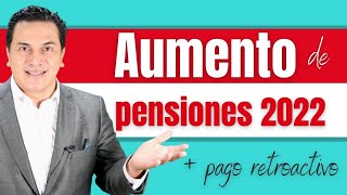 Todo sobre el aumento a las pensiones en 2022  Pensiones ISSSTE [upl. by Rhonda]