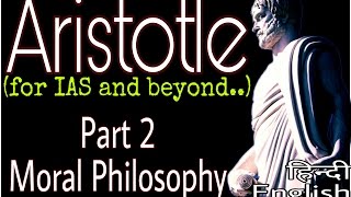 Aristotle Part 2  Moral Philosophy For Political Science Optional in हिन्दी and English [upl. by Harwin]