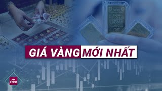 Tin giá vàng trong nước mới nhất Giảm rồi lại tăng nhà đầu tư nên chú ý gì  VTC Now [upl. by Shaff]