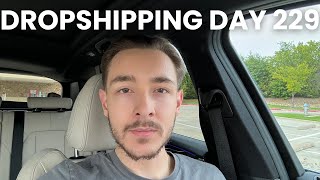 DROPSHIPPING DAY 229 THE TRUTH ABOUT MY PROGRESS [upl. by Nylisoj]