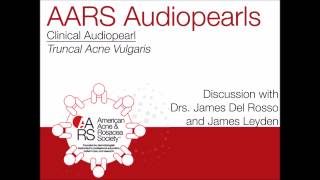 Audiopearl James Leyden MD  Truncal Acne Vulgaris [upl. by Itch]