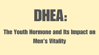 DHEA The Youth Hormone and Its Impact on Mens Vitality Raindrops1 com dhea malehormones male [upl. by Simons]