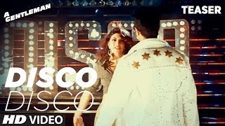 Disco Disco Song Teaser  A Gentleman  Sidharth Malhotra Jacqueline Fernandez  Releasing Tomorrow [upl. by Eatnad899]