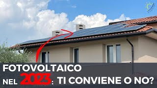 Cosa Sapere prima di Installare un Impianto Fotovoltaico nel 2023 Esperienza e Testimonianza [upl. by Siryt]