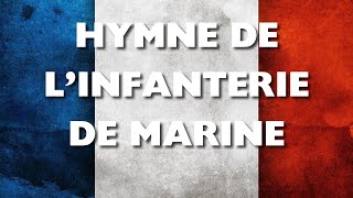 Hymne de l’Infanterie de Marine  ⚔️🇫🇷 avec paroles [upl. by Shatzer]