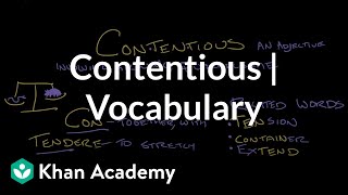 Contentious  Vocabulary  Khan Academy [upl. by Lipman]