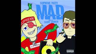 Supreme Patty  Mad Prod by Scott Storch Official Audio [upl. by Adele637]