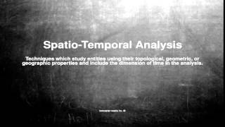 Medical vocabulary What does SpatioTemporal Analysis mean [upl. by Dash759]