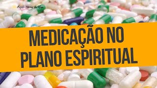 Medicação no plano espiritual [upl. by Theodor619]