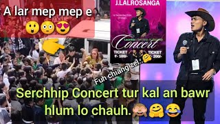 Hei le J Lalrosanga Concert Tur An Lo Bawr Nasa😲😳😍 Pui Rep Re😃 [upl. by Naujahs]