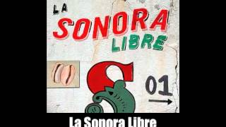 La Sonora Libre  Con Mi Tumbao [upl. by Garrik]