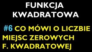 CO MÓWI NAM O ILOŚCI MIEJSC ZEROWYCH WYKRES F KWADRATOWEJ W POSTACI OGÓLNEJ 6 [upl. by Krasner112]