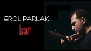 Erol Parlak  Sarıçiçek Sarartıyor Dağları [upl. by Zuleika]