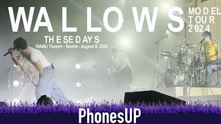 These Days LIVE  Wallows Live  Seattle 8824  Model Tour 2024  PhonesUP [upl. by Ayaet956]