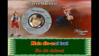 Karaoke Tino  Pierre Bachelet  Marionnettiste [upl. by Drarig]