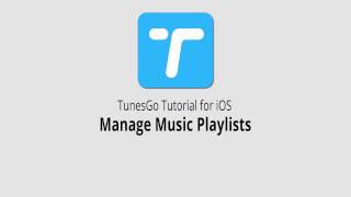 Manage Music Playlists TunesGo for iOS [upl. by Pilihp]