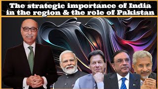 Amb DrAbdulBasit The strategic importance of India in the region amp the role of Pakistan [upl. by Cristabel868]