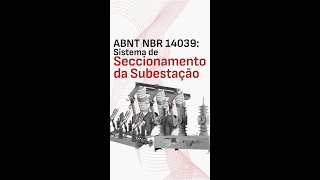 ABNT NBR 14039 Sistema de Seccionamento da Subestação [upl. by Cobby]