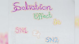 Solvation effect in SN1 amp SN2 Reactions Why polar protic solv favors SN1 amp Polar aprotic favors SN2 [upl. by Romelle]