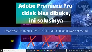 Memperbaiki Adobe Premiere error Fixing MSVCP110 dll MSVCR110 dll MSVCR100 dll was not found [upl. by Caplan]