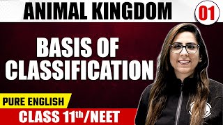 ANIMAL KINGDOM 01  Basis of Classification  Zoology  Pure English  Class 11thNEET [upl. by Tedmann]