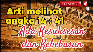 Arti Melihat Angka Jam 1441 Ada Kesuksesan dan Kebebasan [upl. by Ingmar]