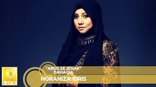 Noraniza Idris  quotArus Sejenakquot Bahagia Official Audio [upl. by Osnohpla743]