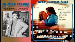 Mladen Franko Hammond Organ and His Orchestra – Hits in Hammond Sound [upl. by Daphie]