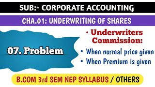 7 UNDERWRITERS COMMISSION PROBLEM  UNDERWRITING OF SHARES FOR BCOM 3rd SEM NEP SYLLABUS  C ACCO [upl. by Ursulette510]