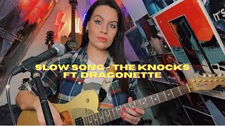 Slow Song  The Knocks amp Dragonette cover [upl. by Innaig]