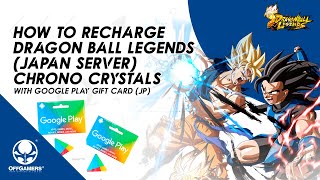 How to Recharge Dragon Ball Legends JP Chrono Crystals with Google Play Gift Card JP [upl. by Ybreh]