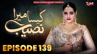 Kaisa Mera Naseeb  Episode 139  Namrah Shahid  Waqas Sattar  MUN TV Pakistan [upl. by Ergener649]