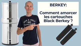 COMMENT AMORCER les CARTOUCHES BLACK BERKEY  Purificateur deau  Zéro Déchet  Autonomie [upl. by Enyrhtac]