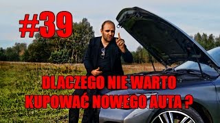 Dlaczego nie kupię nowego auta 39 MOTO DORADCA [upl. by Klapp]