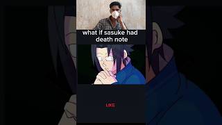 If Sasuke had death note ☠️reaction [upl. by Sahpec]