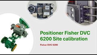 POSITIONER DVC 6200 auto Calibration Site calibration [upl. by Northway584]