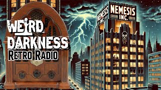 “NEMESIS INC” Full Radio Serial OldTime Radio Marathon EPISODE 0238 RetroRadio WeirdDarkness [upl. by Risley]