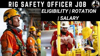 Safety Officer Job  Eligibility  Rotation  Salary  Oil amp Gas Rigs [upl. by Shelli565]