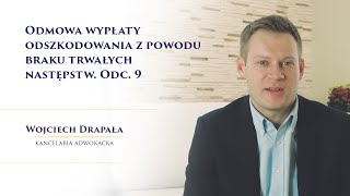 Odmowa wypłaty odszkodowania z powodu braku trwałych następstw Odc 9 [upl. by Evanthe]