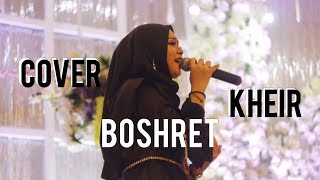 Boshret Kheir  Cover By Faza Ft elbalwaygambus [upl. by Yznyl189]