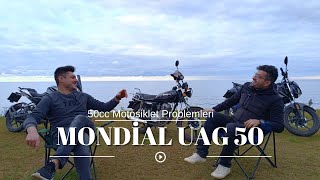 Mondial UAG 50 CG Kullanıcı Deneyimleri Ve 50cc Motosiklet Problemleri [upl. by Theurer]