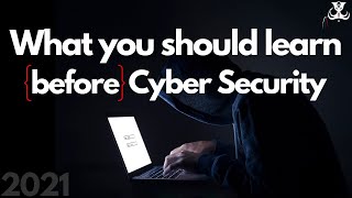 What You Should Learn Before Cybersecurity [upl. by Mailand308]