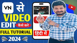 VN App Se Editing Kaise Kare  VN Video Editor Full Tutorial In Hindi  VN Editing  Editing From VN [upl. by Hutchins]