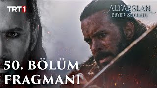 Alparslan Büyük Selçuklu 50 Bölüm Fragmanı [upl. by Eiramanit252]